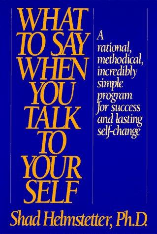 Cover for What to Say When You Talk to Yourself