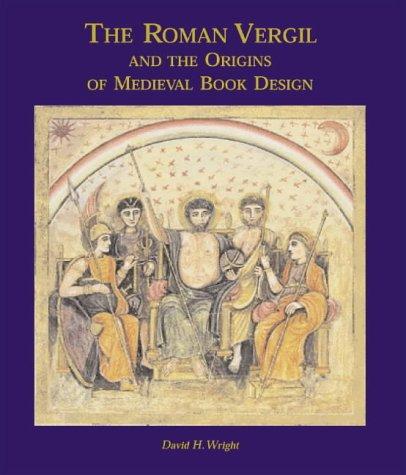 Cover for The Roman Vergil and the Origins of Medieval Book Design