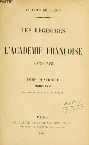 Cover for Les registres de l'Académie françoise, 1672-1793.