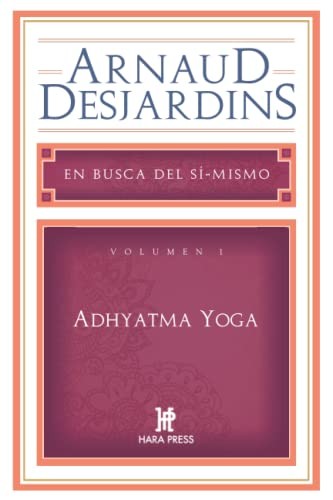 Cover for Adhyatma Yoga. En busca del sí mismo. Vol 1