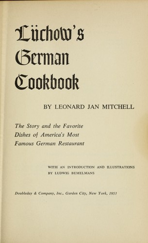 Cover for Lüchow's German cookbook; the story and the favorite dishes of America's most famous German restaurant