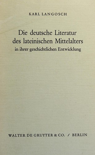 Cover for Die deutsche Literatur des lateinischen Mittelalters in ihrer geschichtlichen Entwicklung. -