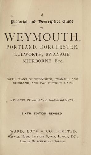 Cover for pictorial and descriptive guide to Weymouth, Portland, Dorchester, Lulworth, Swanage, Sherborne, etc.