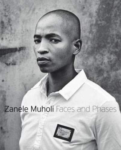 Cover for Faces and Phases: Zanele Muholi