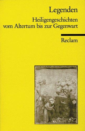 Cover for Legenden. Heiligengeschichten vom Altertum bis zur Gegenwart.