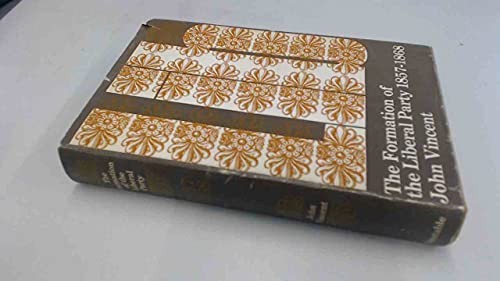 Cover for Formation of the Liberal Party, 1857-68.