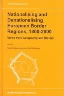 Cover for Nationalising and denationalising European border regions, 1800-2000