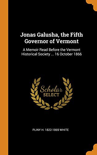 Cover for Jonas Galusha, the Fifth Governor of Vermont