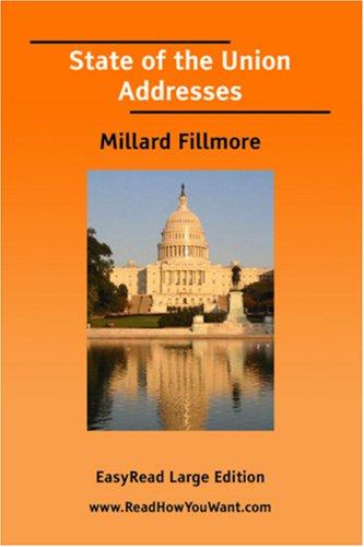 Cover for State of the Union Addresses (Millard Fillmore) [EasyRead Large Edition]