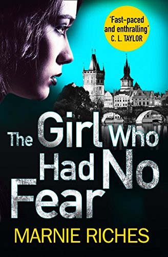 Cover for The Girl Who Had No Fear  [Paperback] Marnie Riches
