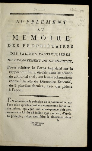 Cover for Supple ment au Me moire des proprie taires des salines particulie  res du de partement de la Meurthe, pour e clairer le Corps le gislatif sur le rapport qui lui a e te  fait dans sa se ance du 28 flore al an 6, sur leurs re clamations contre l'arre te  du Directoire exe cutif, du 3 pluvio se dernier, avec des pie  ces a   l'appui
