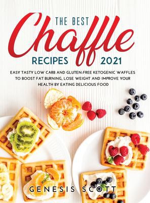 Cover for Best Chaffles Recipes 2021