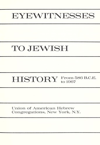 Cover for Eyewitnesses to Jewish history; from 586 B.C.E. to 1967.