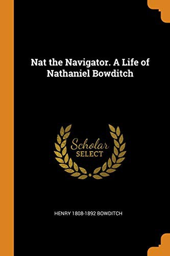 Cover for Nat the Navigator. A Life of Nathaniel Bowditch