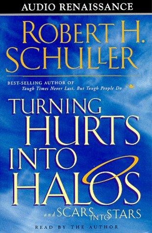 Cover for Turning Hurts Into Halos and Scars Into Stars