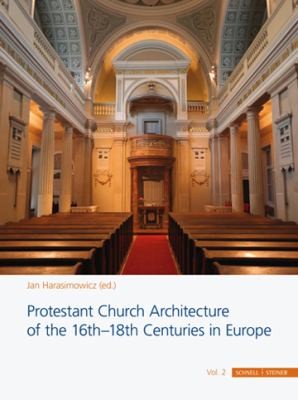 Cover for Protestant Church Architecture of the 16th-18th Centuries in Europe