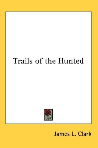 Cover for Trails of the Hunted