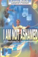 Cover for I Am Not Ashamed