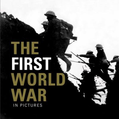 Cover for The First World War
            
                In Pictures