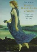 Cover for The age of Rossetti, Burne-Jones, and Watts