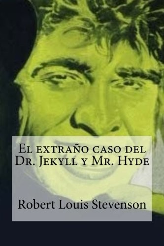 Cover for El extrano caso del Dr. Jekyll y Mr. Hyde (Spanish Edition)