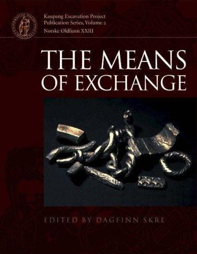 Cover for The Means of Exchange (Kaupang Excavation Project)
