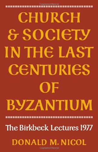 Cover for Church and society in the last centuries of Byzantium