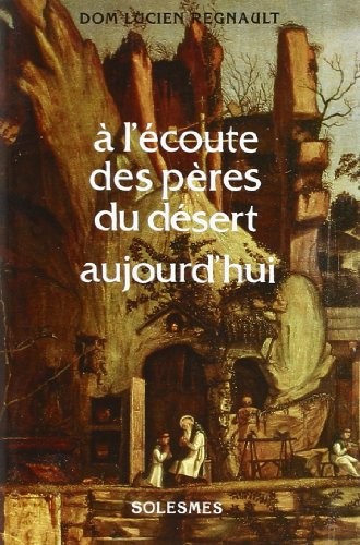 Cover for A l'écoute des Pères du désert aujourd'hui