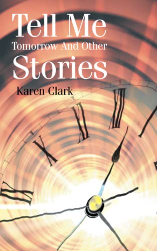 Cover for Tell Me Tomorrow And Other Stories