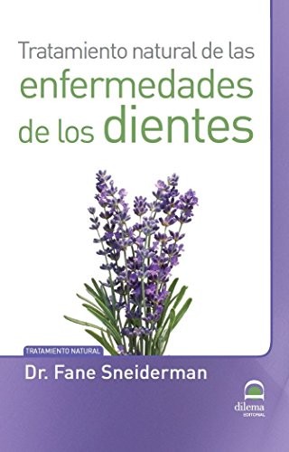 Cover for Tratamiento natural de las enfermedades de los dientes