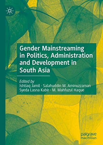 Cover for Gender Mainstreaming in Politics, Administration and Development in South Asia