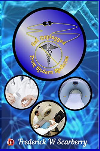 Cover for Get Unplugged from Modern Medicine