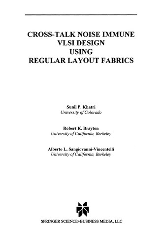 Cover for Cross-Talk Noise Immune VLSI Design Using Regular Layout Fabrics