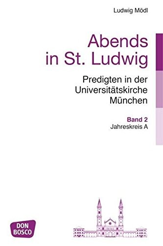 Cover for Abends in St. Ludwig, Predigten in der Universitätskirche München, Bd.2