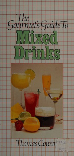 Cover for The gourmet's guide to mixed drinks
