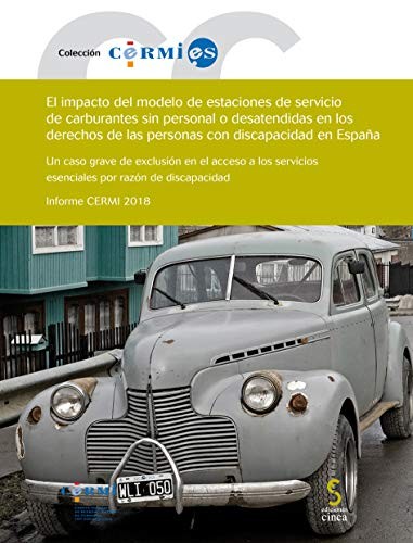 Cover for El impacto de las estaciones de servicio de carburantes sin personal o desatendidas en los derechos de las personas con discapacidad en España