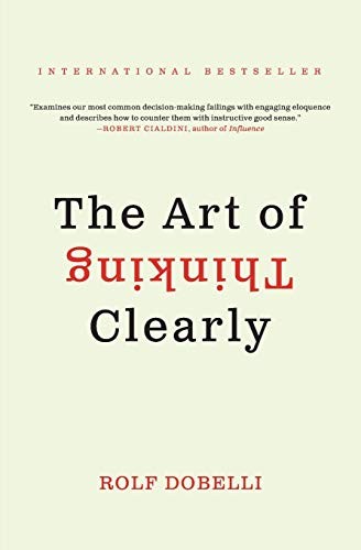 Cover for The Art of Thinking Clearly