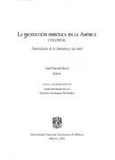 Cover for La producción simbólica en la América colonial