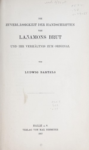 Cover for Die zuverlässligkeit der handschriften von Layamons Brut und ihr verhältnis zum original