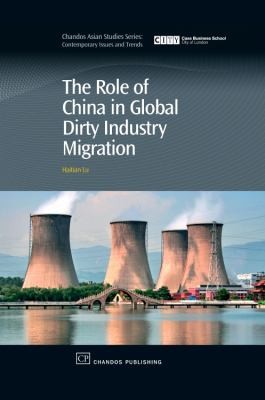 Cover for The Role Of China In Global Dirty Industry Migration