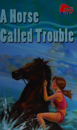 Cover for A Horse Called Trouble (pony)
