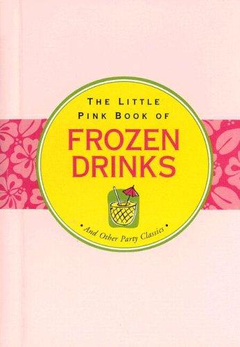Cover for The Little Pink Book of Frozen Drinks