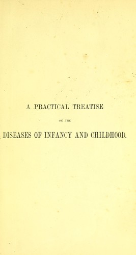 Cover for Practical treatise on the diseases of infancy and childhood