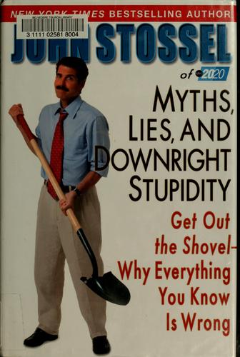 Cover for Myths, lies, and downright stupidity