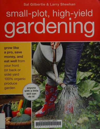 Cover for Small plot, high yield gardening