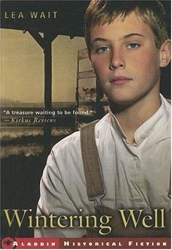 Cover for Wintering Well (Aladdin Historical Fiction)