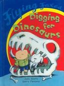Cover for Digging for Dinosaurs (Flying Foxes)