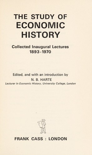 Cover for The study of economic history: collected inaugural lectures, 1893-1970