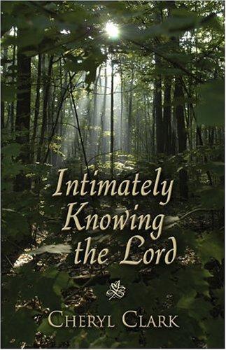 Cover for Intimately Knowing the Lord