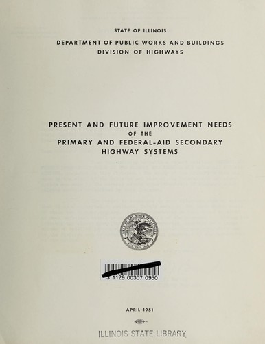 Cover for Present and future improvement needs of the primary and Federal-aid secondary highway systems